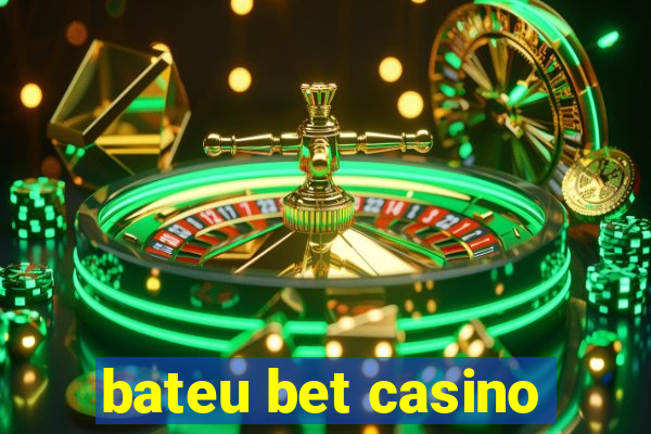 bateu bet casino